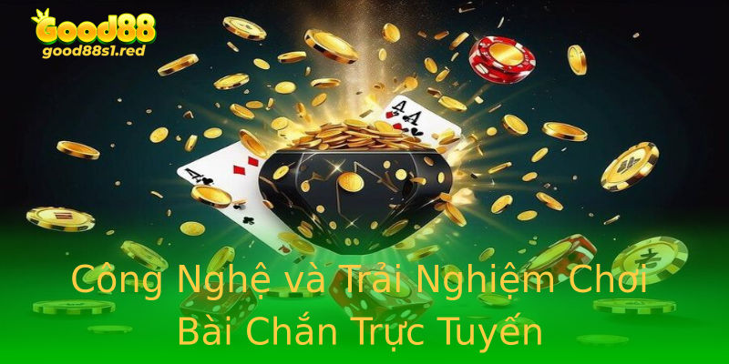 Công Nghệ và Trải Nghiệm Chơi Bài Chắn Trực Tuyến Công Nghệ và Trải Nghiệm Chơi Bài Chắn Trực Tuyến