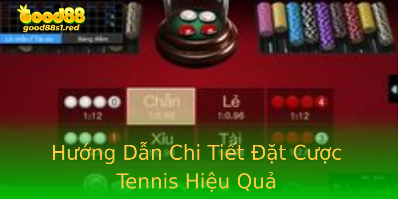 Hướng Dẫn Chi Tiết Đặt Cược Tennis Hiệu Quả Hướng Dẫn Chi Tiết Đặt Cược Tennis Hiệu Quả