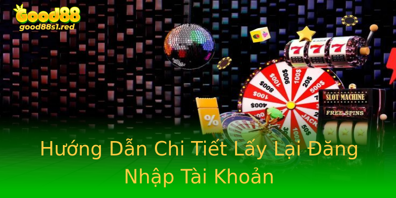 Hướng Dẫn Chi Tiết Lấy Lại Đăng Nhập Tài Khoản Hướng Dẫn Chi Tiết Lấy Lại Đăng Nhập Tài Khoản