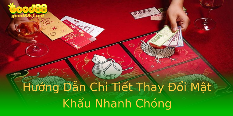 Hướng Dẫn Chi Tiết Thay Đổi Mật Khẩu Nhanh Chóng Hướng Dẫn Chi Tiết Thay Đổi Mật Khẩu Nhanh Chóng