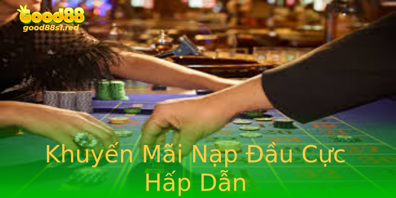 Khuyến Mãi Nạp Đầu Cực Hấp Dẫn Khuyến Mãi Nạp Đầu Cực Hấp Dẫn