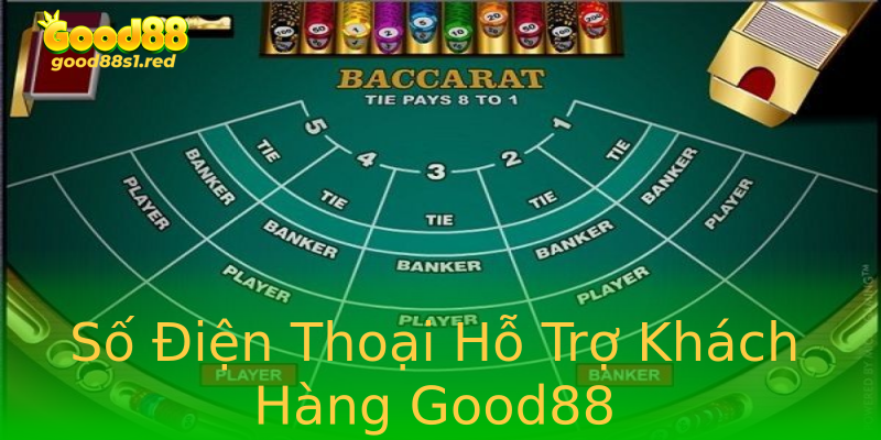 Số Điện Thoại Hỗ Trợ Khách Hàng Good88 Số Điện Thoại Hỗ Trợ Khách Hàng Good88