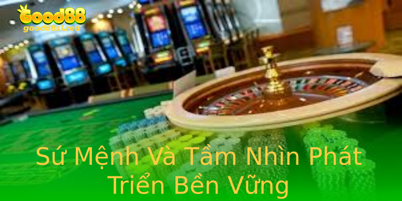Sứ Mệnh Và Tầm Nhìn Phát Triển Bền Vững Sứ Mệnh Và Tầm Nhìn Phát Triển Bền Vững